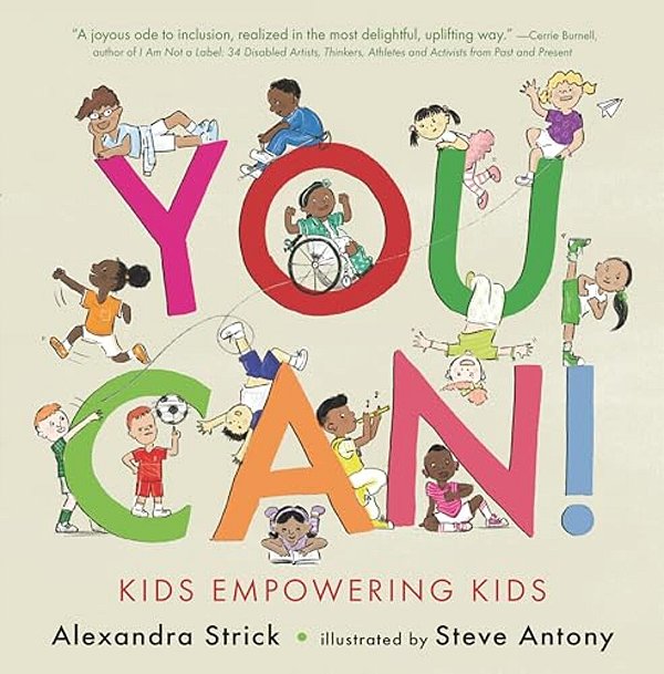 You Can!: Kids Empowering Kids-..