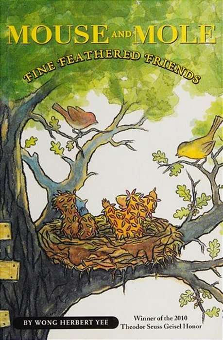 Mouse And Mole: Fine Feathered Friends-..
