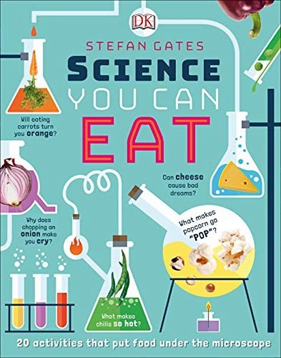 Science You Can Eat: 20 Activities That Put Food Under The Microscope-..