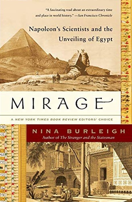 Mirage: Napoleon's Scientists And The Unveiling Of Egypt-..