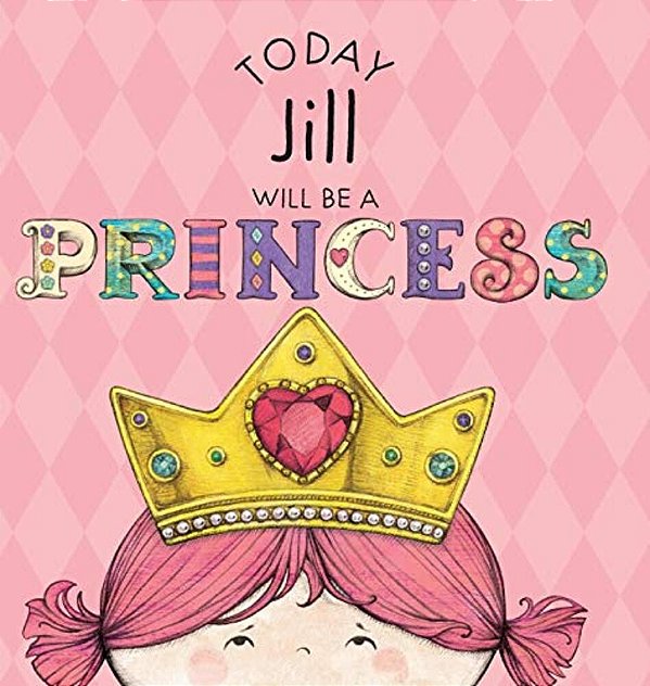 Today Jill Will Be A Princess-..