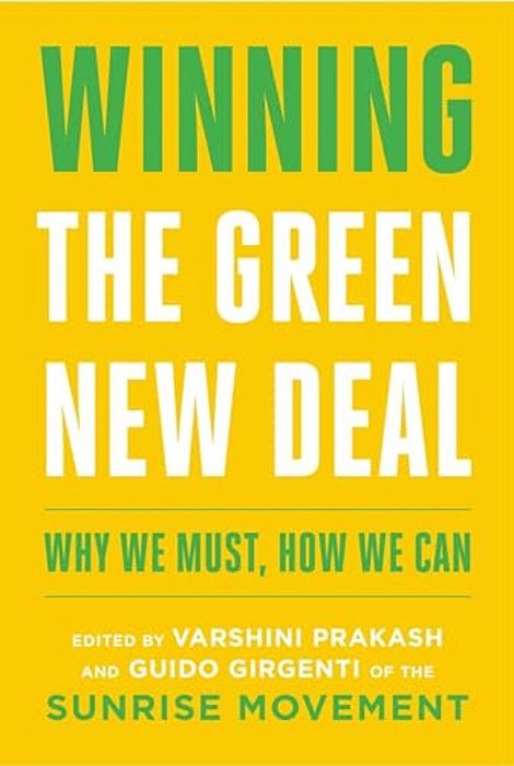 Winning The Green New Deal: Why We Must, How We Can-..
