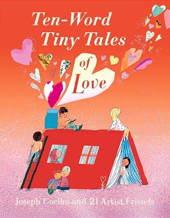Ten-Word Tiny Tales Of Love-..