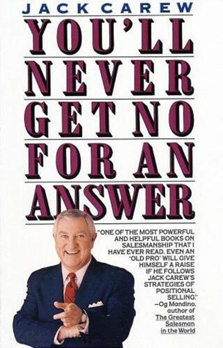 You'Ll Never Get No For An Answer-..