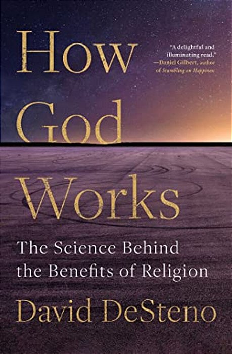 How God Works: The Science Behind The Benefits Of Religion-..