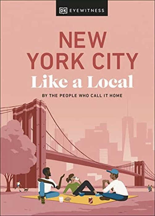 New York City Like A Local: By The People Who Call It Home-..
