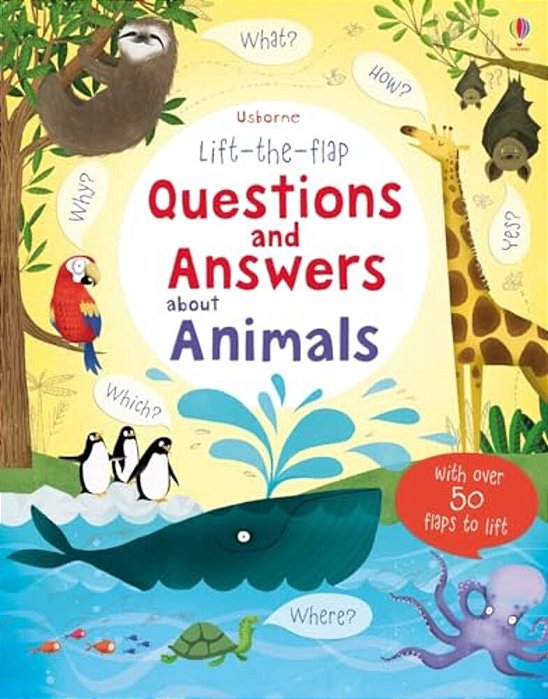 Lift-The-flap Questions And Answers About Animals-..