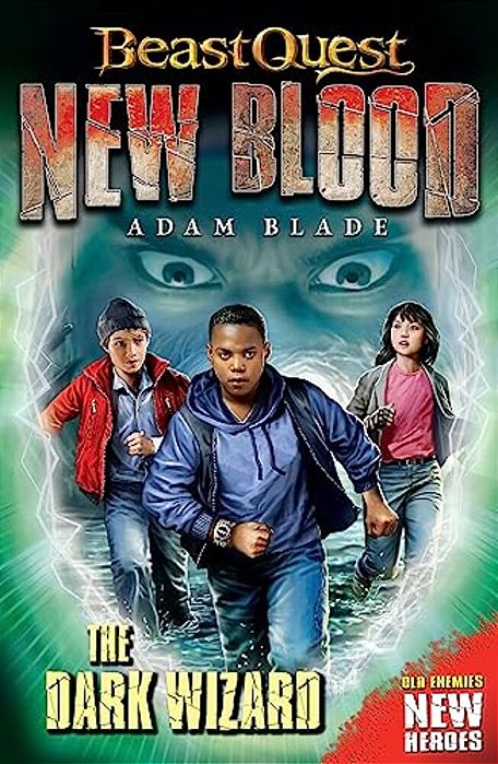 Beast Quest: New Blood: The Dark Wizard: Book 2-..