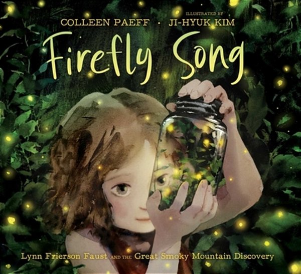 Firefly Song: Lynn Frierson Faust And The Great Smoky Mountain Discovery-..