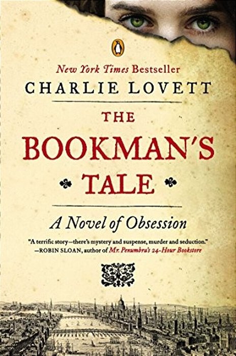 The Bookman's Tale: A Novel Of Obsession-..