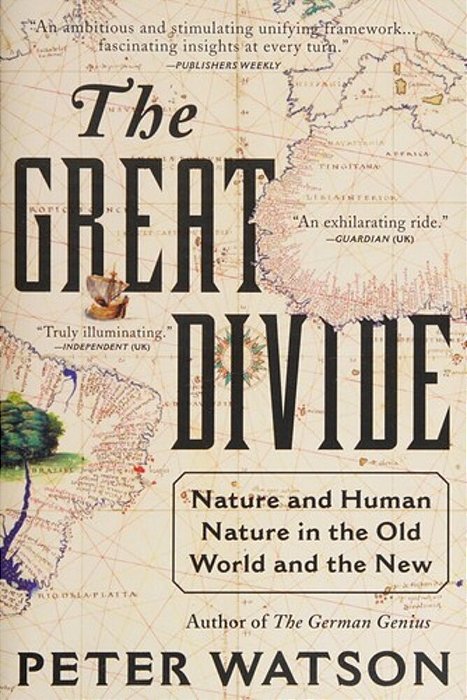 The Great Divide: Nature And Human Nature In The Old World And The New-..