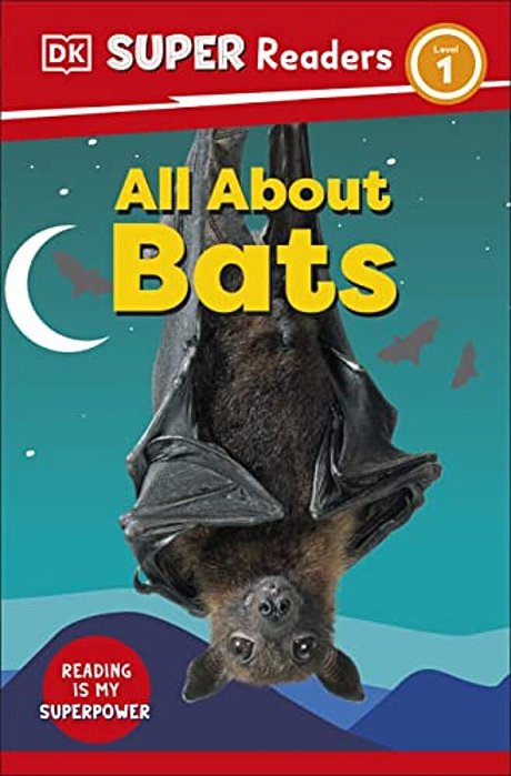 Dk Super Readers Level 1 All About Bats-..