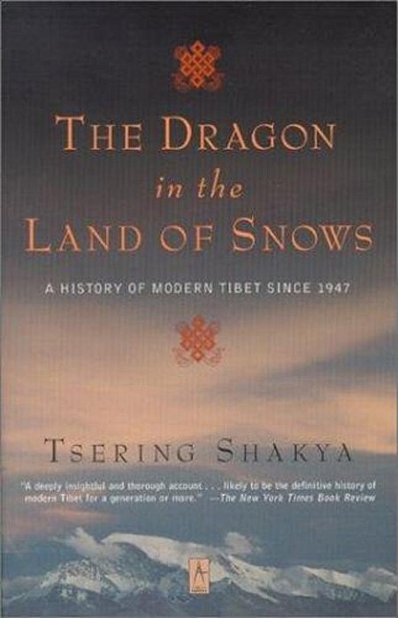 The Dragon In The Land Of Snows: A History Of Modern Tibet Since 1947-..