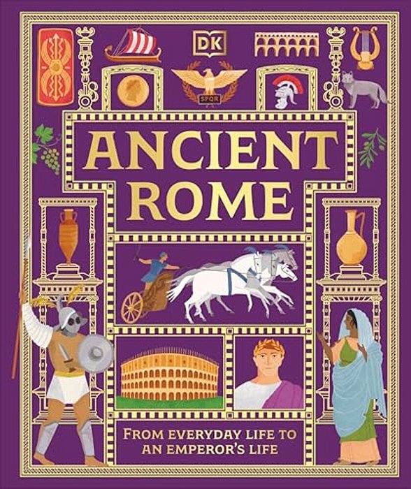 Ancient Rome: From Everyday Life To An Emperor's Life-..