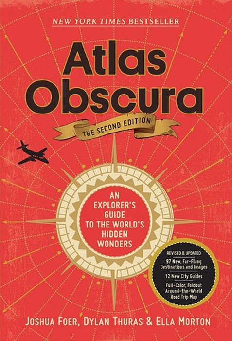 Atlas Obscura, 2ND Edition: An Explorer's Guide To The World's Hidden Wonders-..