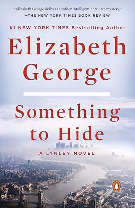 Something To Hide: A Lynley Novel-..