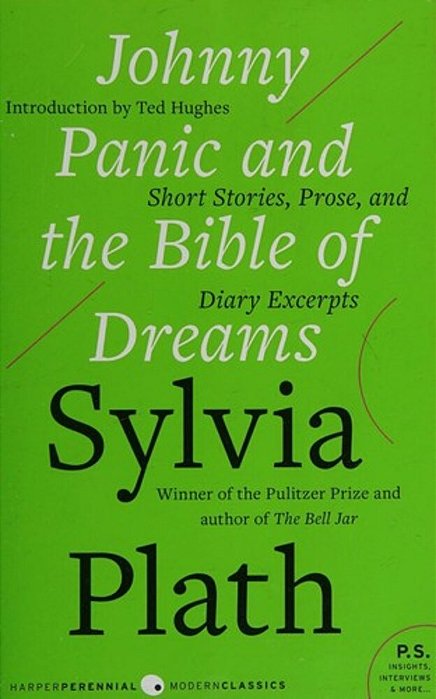 Johnny Panic And The Bible Of Dreams: Short Stories, Prose, And Diary Excerpts-..