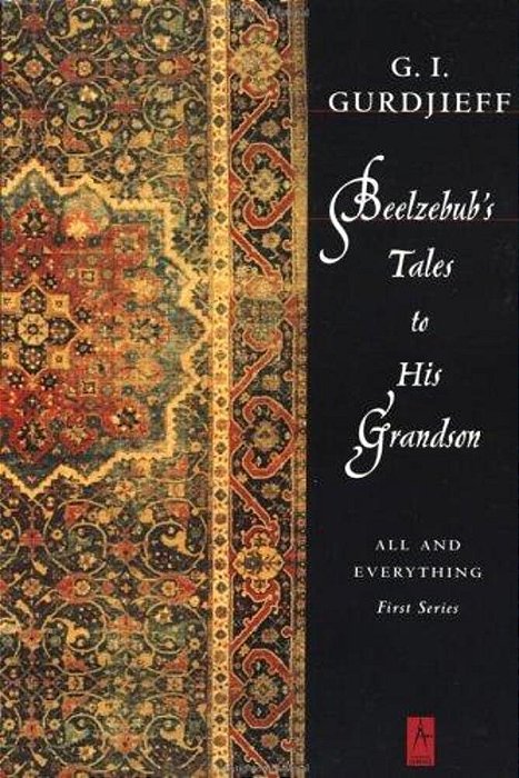 Beelzebub's Tales To His Grandson: All And Everything, First Series-..