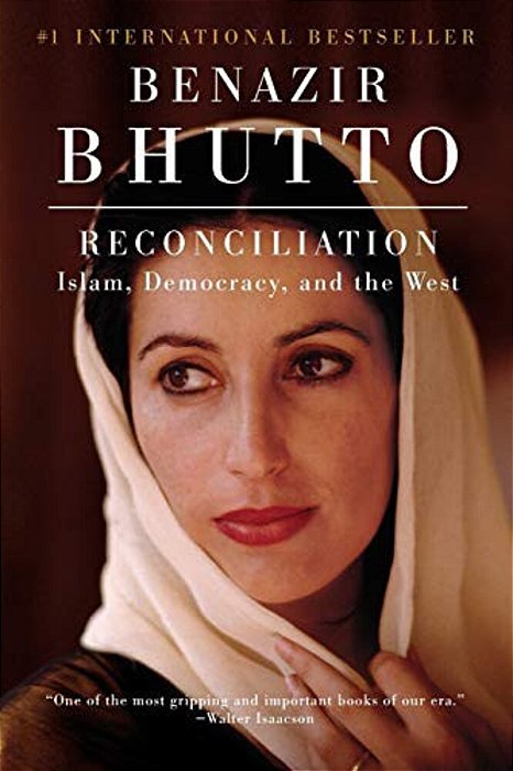 Reconciliation: Islam, Democracy, And The West-..