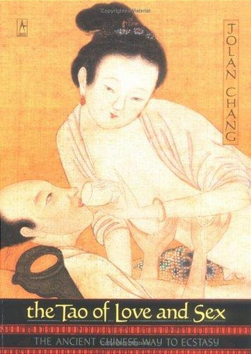 The Tao Of Love And Sex: The Ancient Chinese Way To Ecstasy-..