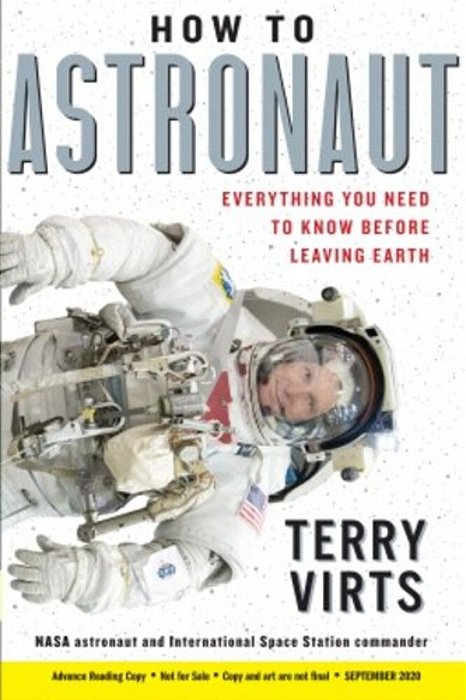 How To Astronaut: An Insider's Guide To Leaving Planet Earth-..