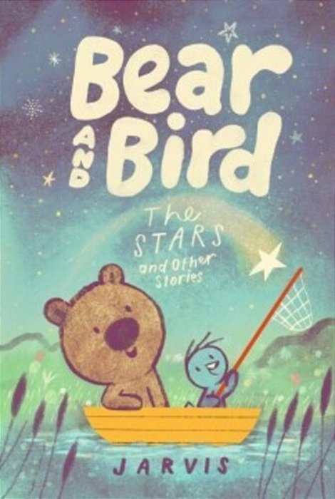 Bear And Bird: The Stars And Other Stories-..