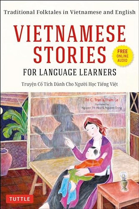 Vietnamese Stories For Language Learners: Traditional Folktales In Vietnamese And English (Free Online Audio)-..