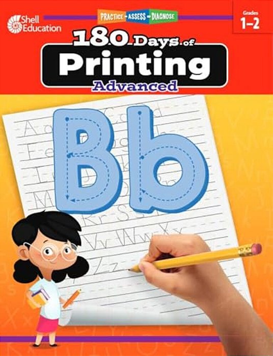 180 Days(tm) Printing: Advanced: Practice, Assess, Diagnose-..