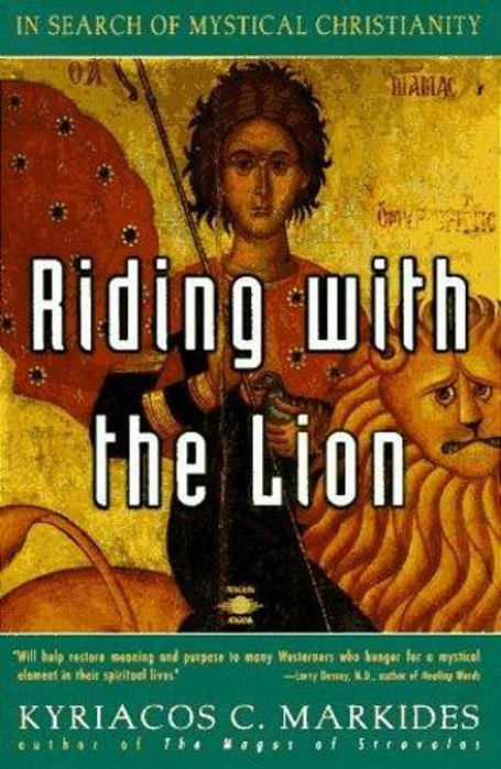 Riding With The Lion: In Search Of Mystical Christianity-..