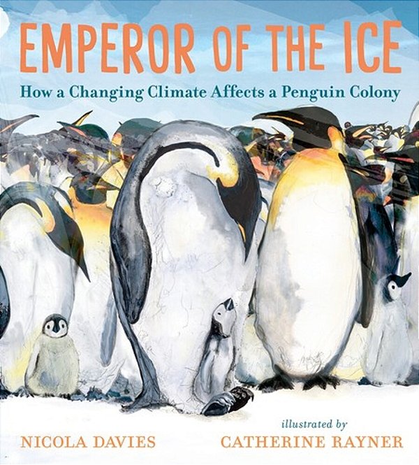 Emperor Of The Ice: How A Changing Climate Affects A Penguin Colony-..