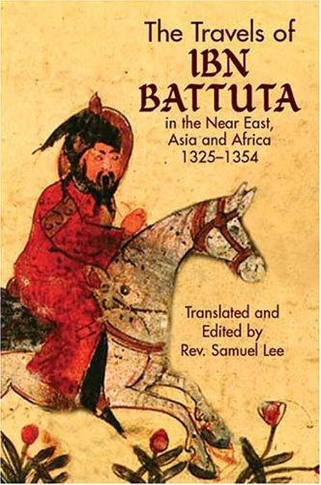 The Travels Of Ibn Battuta: In The Near East, Asia And Africa, 1325-1354-..