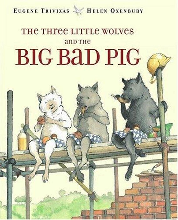 The Three Little Wolves And The Big Bad Pig-..