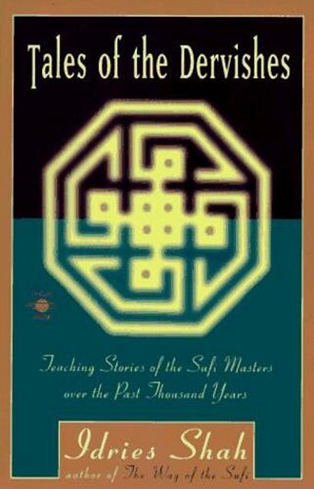 Tales Of The Dervishes: Teaching Stories Of The Sufi Masters Over The Past Thousand Years-..