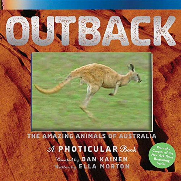 Outback: The Amazing Animals Of Australia: A Photicular Book-..