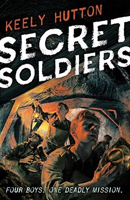 Secret Soldiers: A Novel Of World War I-..
