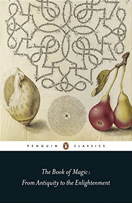 The Book Of Magic: From Antiquity To The Enlightenment-..