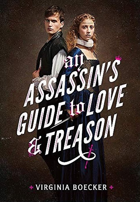 An Assassin's Guide To Love And Treason-..