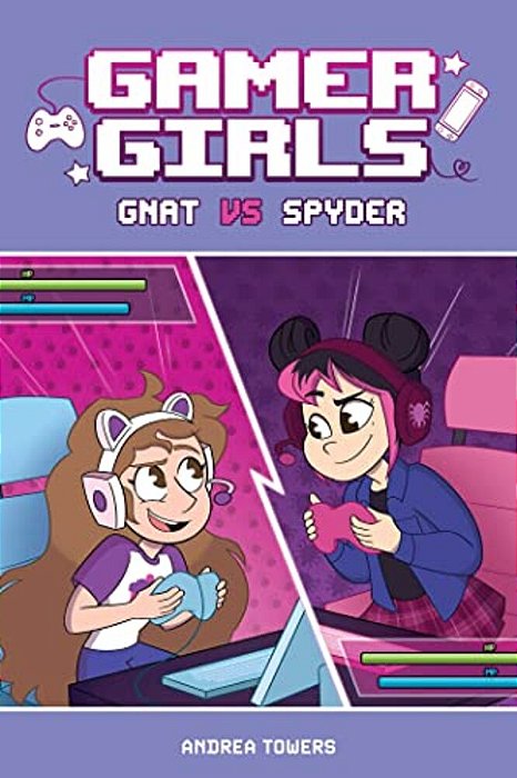 Gamer Girls: Gnat Vs. Spyder: Volume 1-..