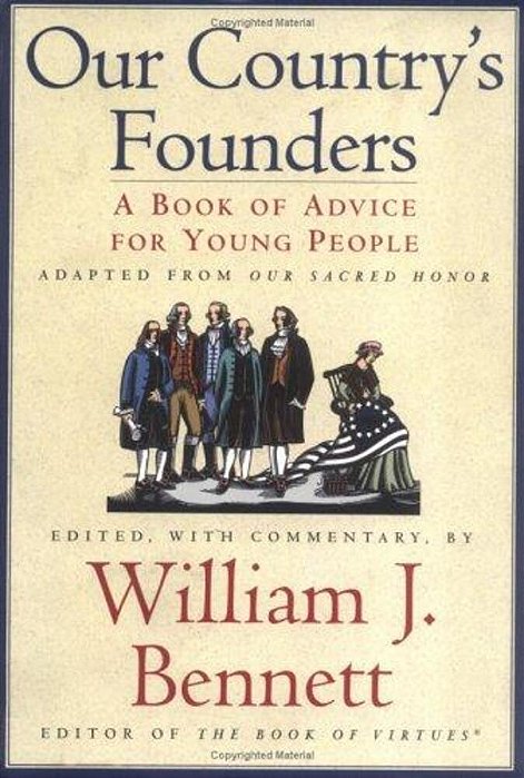 Our Country's Founders: A Book Of Advice For Young People-..
