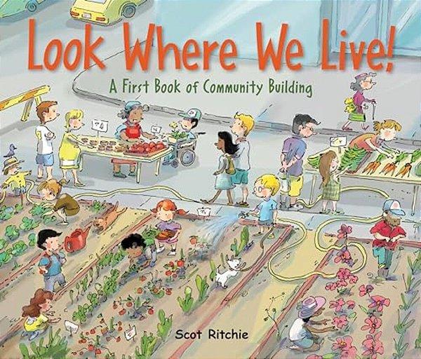Look Where We Live!: A First Book Of Community Building-..