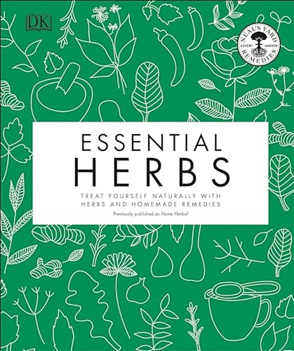 Essential Herbs: Treat Yourself Naturally With Herbs And Homemade Remedies-..