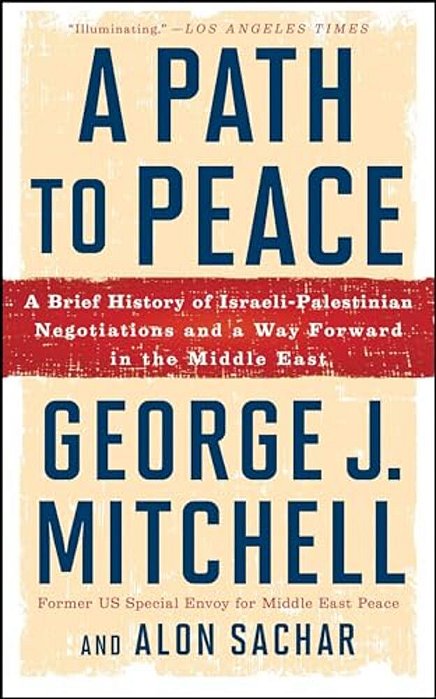 A Path To Peace: A Brief History Of Israeli-Palestinian Negotiations And A Way Forward In The Middle East-..