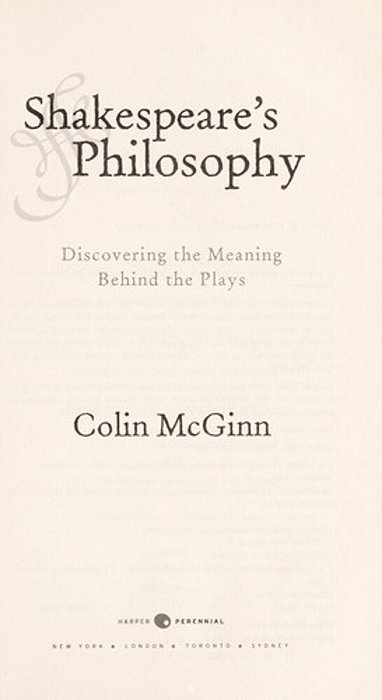 Shakespeare's Philosophy: Discovering The Meaning Behind The Plays-..