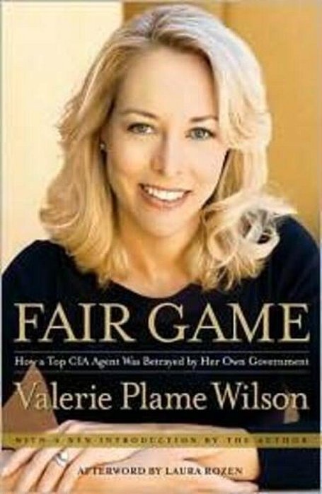 Fair Game: How A Top Spy Was Betrayed By Her Own Government-..