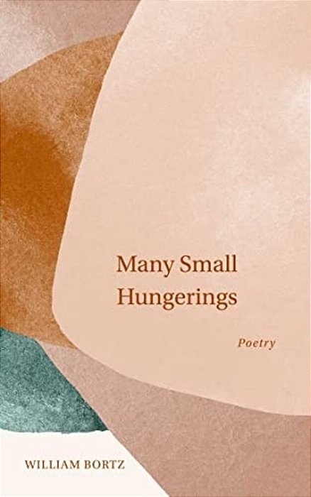 Many Small Hungerings: Poetry-..