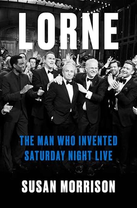 Lorne: The Man Who Invented Saturday Night Live-..