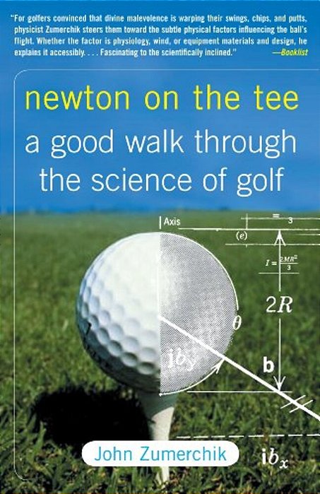 Newton On The Tee: A Good Walk Through The Science Of Golf-..