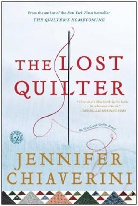 The Lost Quilter: An Elm Creek Quilts Novel-..