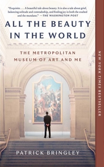 All The Beauty In The World: The Metropolitan Museum Of Art And Me-..