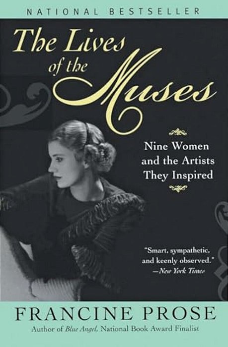 The Lives Of The Muses: Nine Women & The Artists They Inspired-..